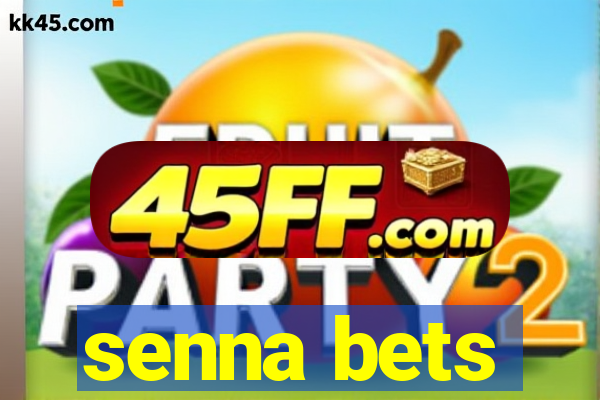 senna bets